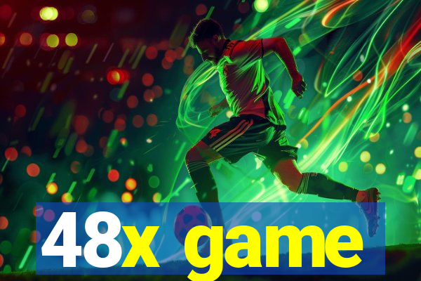 48x game
